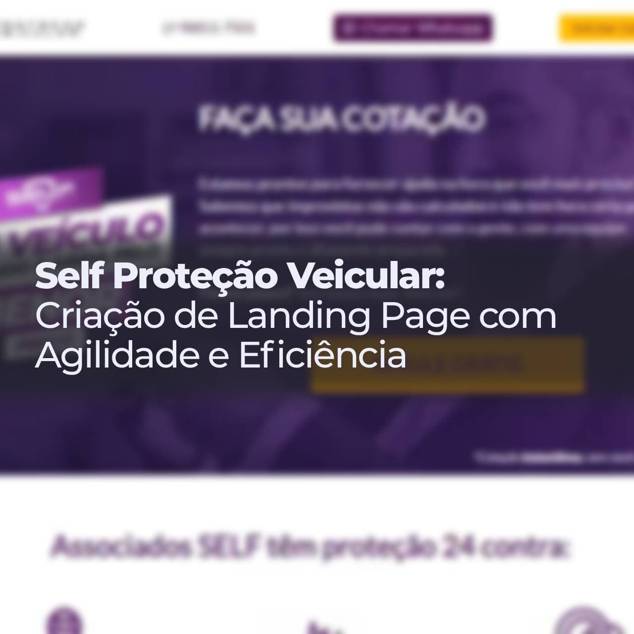 Landing Page SELF Proteção Veicular: Agilidade e Eficiência